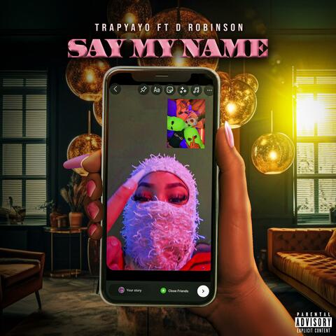 Say My Name (feat. D Robinson)