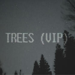 TREES (feat. WongFood) (VIP)