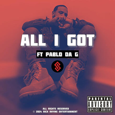 ALL I GOT (feat. Pablo Da G)