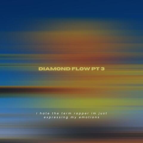 Diamond Flow, Pt. 3