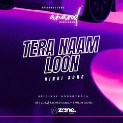 Tera Naam Loon | Hindi Song