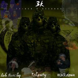 3k (feat. 1Shawty, Walkdown & Luh Bunchy) (Luh Bunchy)