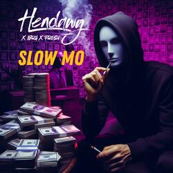 Slow Mo (feat. Ibra & Fresh)