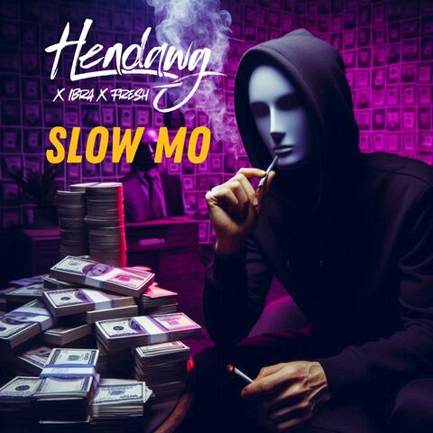 Slow Mo (feat. Ibra & Fresh)