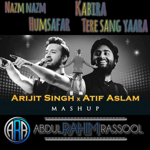 Arijit Atif Mashup
