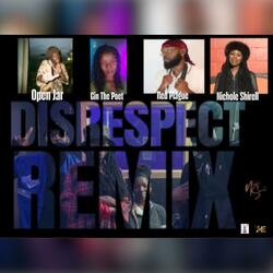 Disrespect Nichole Shirell (feat. Cin The Poet, Red Plague & Open Jar) (Remix)