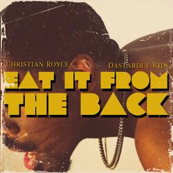 Eat It From The Back (feat. Dastardly Kids)