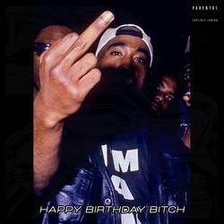 Happy Birthday Bitch