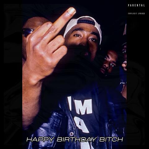 Happy Birthday Bitch