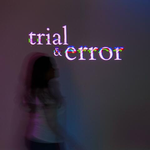 Trial & Error