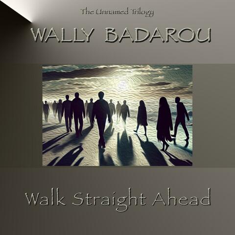 Walk straight ahead