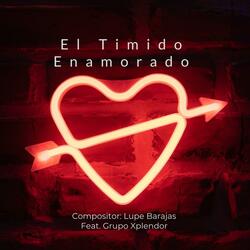El Timido Enamorado (feat. Grupo Xplendor)