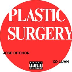 PLASTIC SURGERY (feat. xo Lijah)