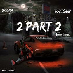2 part 2 mara beat (feat. Para para Dj Tweet)