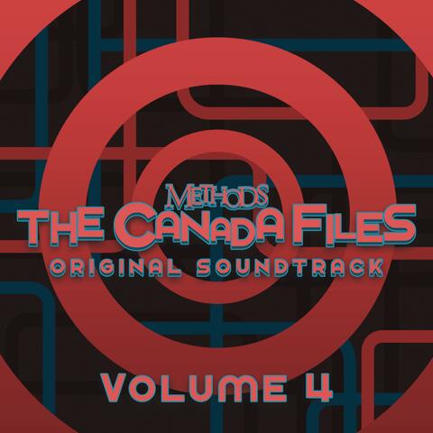 Methods: The Canada Files, Vol. 4 (Original Videogame Soundtrack)