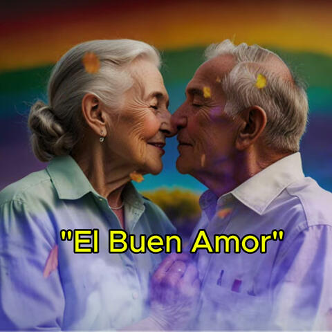 El Buen Amor (happy edit)
