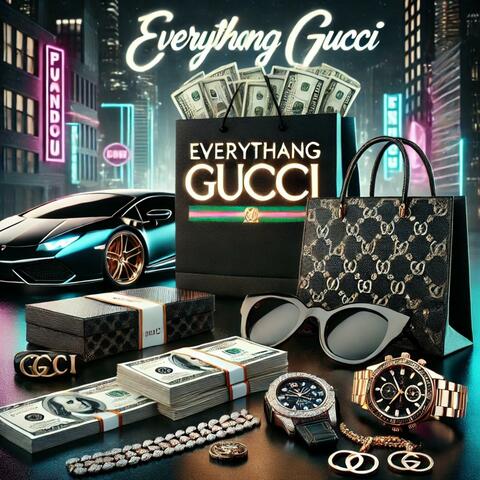 Everythang Gucci (feat. FastmoneyA)