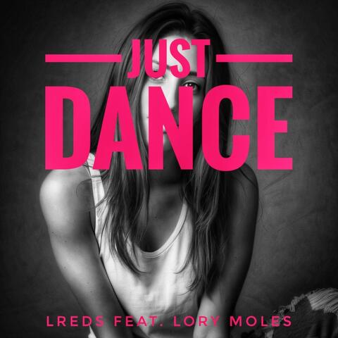 Just Dance (feat. Lory Moles)