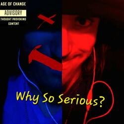 Why So Serious?