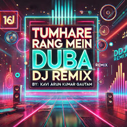 Tumhare Rang Mein Duba (Holi DJ Dance Remix Trance Version)