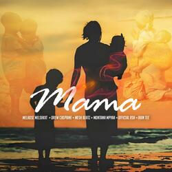 MAMA (feat. MESH BEATZ, DREW CASPIANE & MONTANA MPYAA)