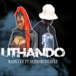 UTHANDO (feat. RAIN TEE & SEDIHBUDERFLY)