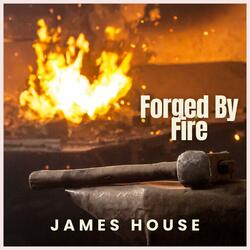 Forged By Fire