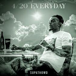 4/20 Everyday