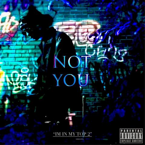 Not You