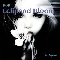 Eclipsed Bloom