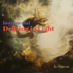 Drifting in Light