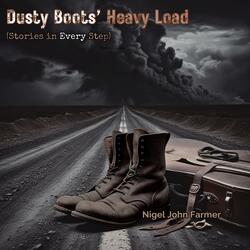 Dusty Boot' Heavy Load (Stories in Every Step)