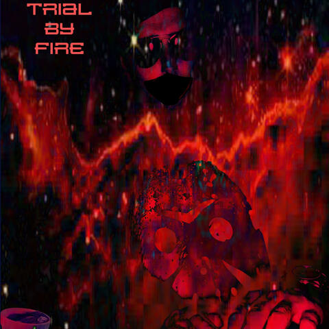 TRIAL BY FLAME