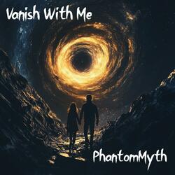 Vanish With Me