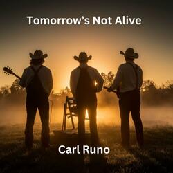 Tomorrow's Not Alive