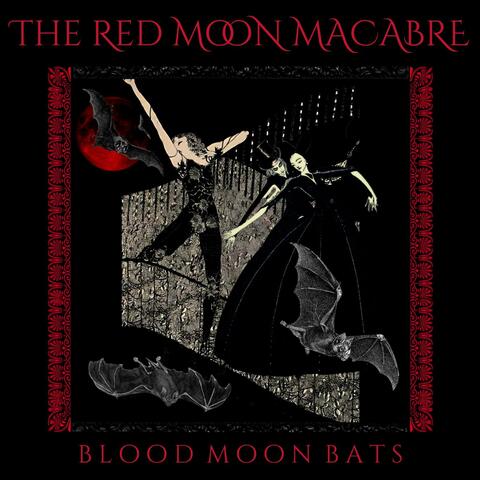 BLOOD MOON BATS