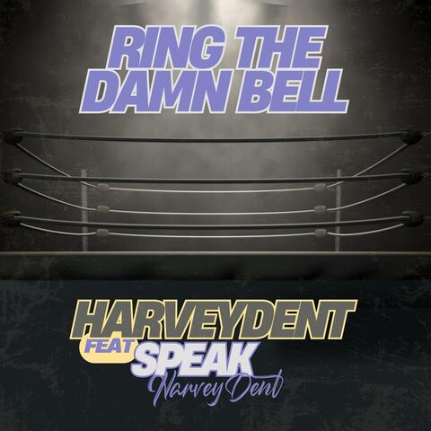 Ring The Damn Bell (feat. Speak)