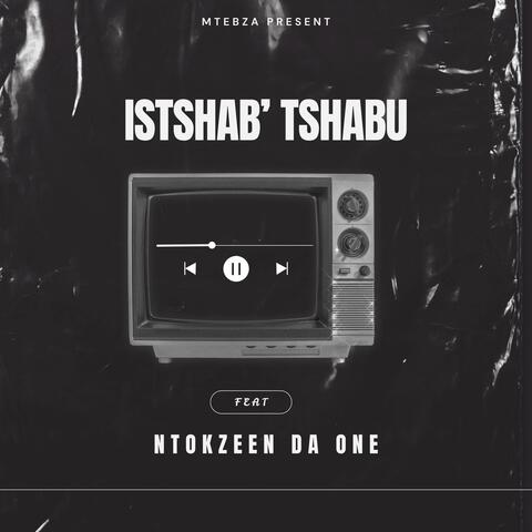 iStshab'tshabu (feat. NtokZeen Da One)
