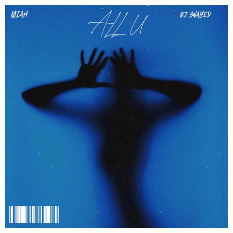 All U (feat. BJ Swayed)