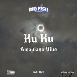 Ku Ku (Amapiano Vibe)