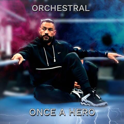 Roman Reigns Theme "Once a Hero" (Orchestral Version)