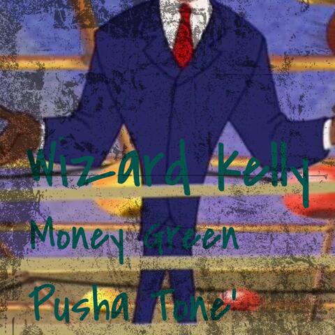 Wizard Kelly (feat. Pusha Tone')