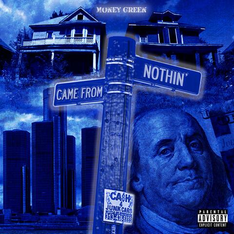 Came from Nothin'