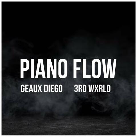 Piano flow (feat. Geaux Diego)