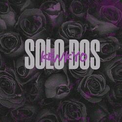 SOLO DOS