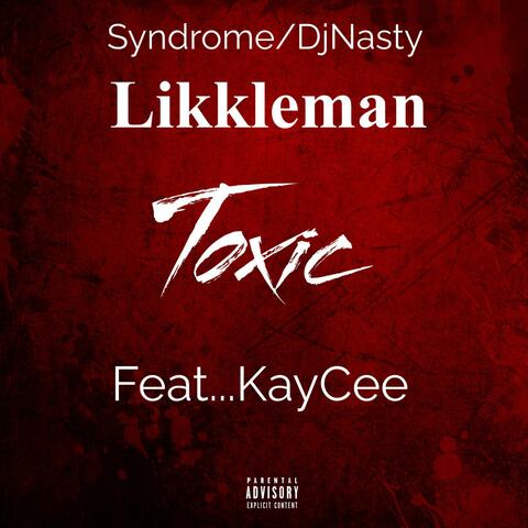 Toxic (feat. Kaycee) [DJNASTY Remix]