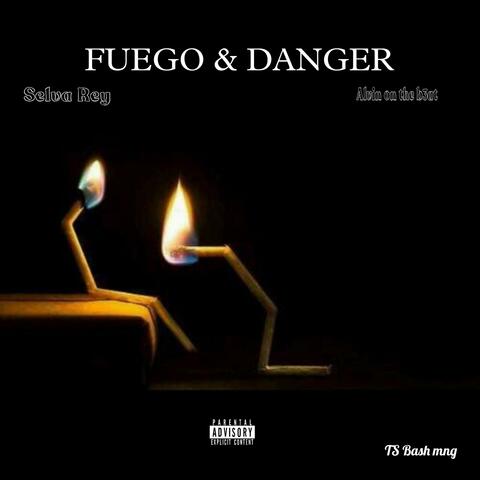 FUEGO &. DANGER (feat. SELVA REY)