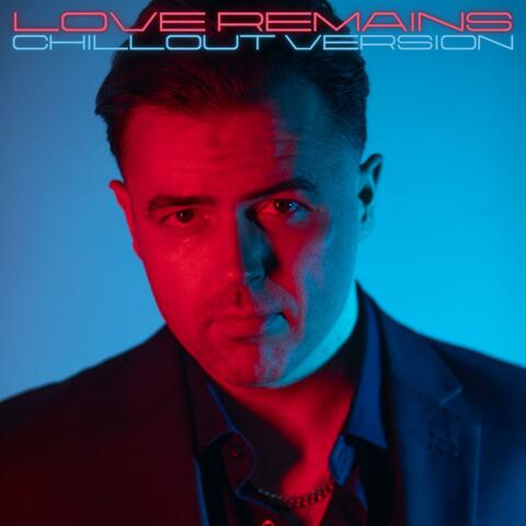 Love Remains (Chillout Version)