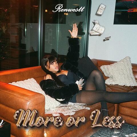 More or Less