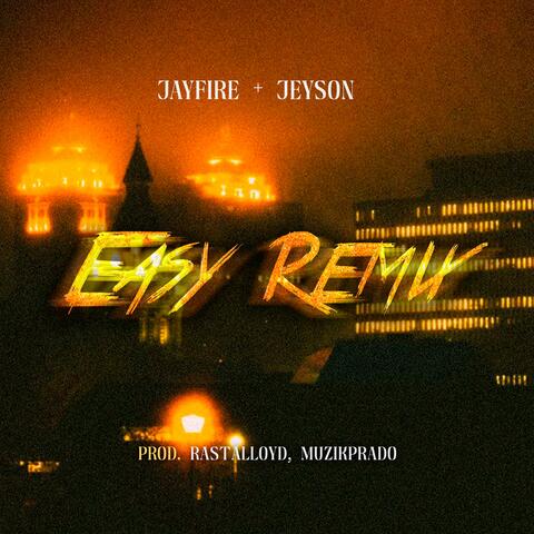 Easy 2 (feat. Jay Fire & Jeyson) [Remix]